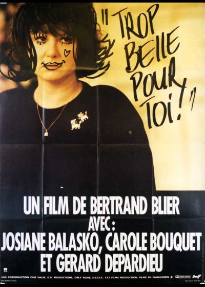affiche du film TROP BELLE POUR TOI