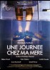 affiche du film UNE JOURNEE CHEZ MA MERE