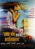 affiche du film UNE VIE MOINS ORDINAIRE