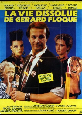 affiche du film VIE DISSOLUE DE GERARD FLOQUE (LA)