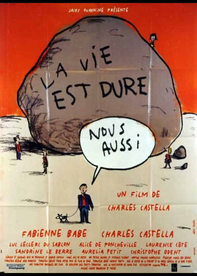 affiche du film VIE EST DURE NOUS AUSSI (LA)