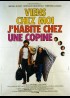 affiche du film VIENS CHEZ MOI J'HABITE CHEZ UNE COPINE