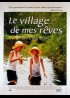 affiche du film VILLAGE DE MES REVES (LE)