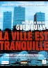 affiche du film VILLE EST TRANQUILLE (LA)