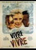 affiche du film VIVRE POUR VIVRE