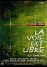 affiche du film VOIE EST LIBRE (LA)