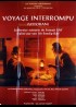 affiche du film VOYAGE INTERROMPU