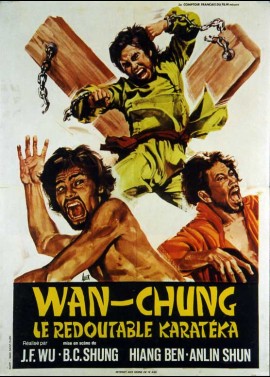 affiche du film WAN CHUNG LE REDOUTABLE KARATEKA