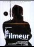 affiche du film FILMEUR (LE)