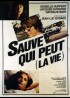 affiche du film SAUVE QUI PEUT (LA VIE)