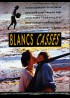 affiche du film BLANCS CASSES