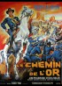 affiche du film CHEMIN DE L'OR (LE)