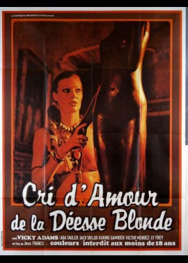 affiche du film CRI D'AMOUR DE LA DEESSE BLONDE
