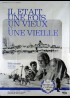 affiche du film IL ETAIT UNE FOIS UN VIEUX ET UNE VIEILLE