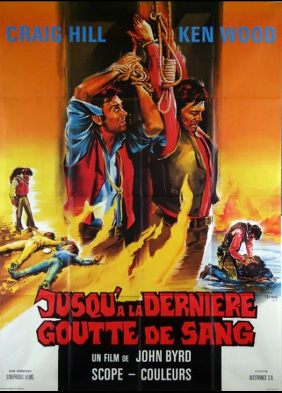 affiche du film JUSQU'A LA DERNIERE GOUTTE DE SANG