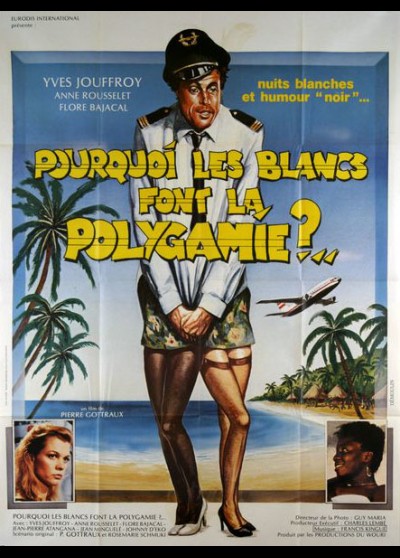 affiche du film POURQUOI LES BLANCS FONT LA POLYGAMIE