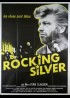 affiche du film ROCKING SILVER