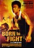 affiche du film BORN TO FIGHT