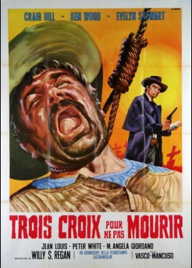 affiche du film TROIS CROIX POUR NE PAS MOURIR