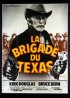 affiche du film BRIGADE DU TEXAS (LA)