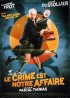 CRIME EST NOTRE AFFAIRE (LE) movie poster