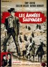 affiche du film ANNEES SAUVAGES (LES)