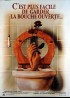 affiche du film C'EST PLUS FACILE DE GARDER LA BOUCHE OUVERTE