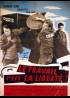 TRAVAIL C'EST LA LIBERTE (LE) movie poster