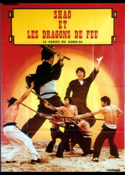 affiche du film SHAO ET LES DRAGONS DE FEU / LE HEROS DU KUNG FU