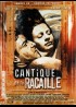 affiche du film CANTIQUE DE LA RACAILLE