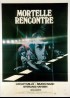 affiche du film MORTELLE RENCONTRE