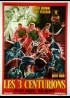 affiche du film TROIS CENTURIONS (LES)