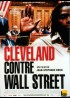 affiche du film CLEVELAND CONTRE WALL STREET