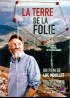 affiche du film TERRE DE LA FOLIE (LA)