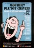 affiche du film MOURIR PLUTOT CREVER