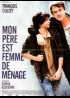 affiche du film MON PERE EST FEMME DE MENAGE