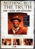 affiche du film NOTHING BUT THE TRUTH