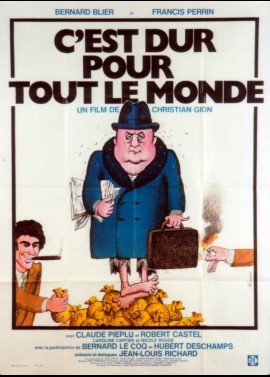 affiche du film C'EST DUR POUR TOUT LE MONDE