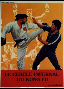 affiche du film CERCLE INFERNAL DU KUNG FU (LE)