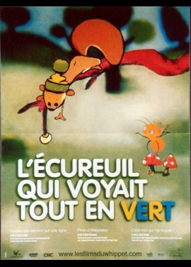 affiche du film ECUREUIL QUI VOYAIT TOUT EN VERT (L')