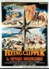 affiche du film FLYING CLIPPER LE VOYAGE INOUBLIABLE