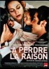 affiche du film A PERDRE LA RAISON