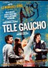 affiche du film TELE GAUCHO