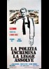 POLIZIA INCRIMINA LA LEGGE ASSOLVE (LA) movie poster