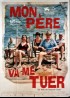 affiche du film MON PERE VA ME TUER