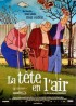 affiche du film TETE EN L'AIR (LA)