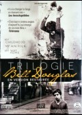 TRILOGIE BILL DOUGLAS / MY CHILDHOOD / MY AIN FOLF / MY WAY HOME
