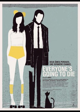 affiche du film EVERYONE'S GOING TO DIE