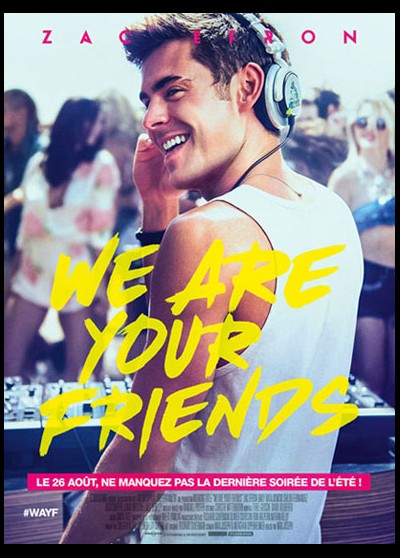 affiche du film WE ARE YOUR FRIENDS