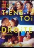 affiche du film TIENS TOI DROITE